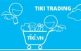 Tiki trading là gì? 5 lý do bạn nên mua hàng tại Tiki trading