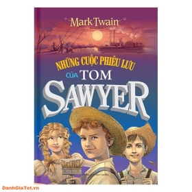 Những cuộc phiêu lưu của Tom Sawyer &#8211; Tác giả Mark Twain 