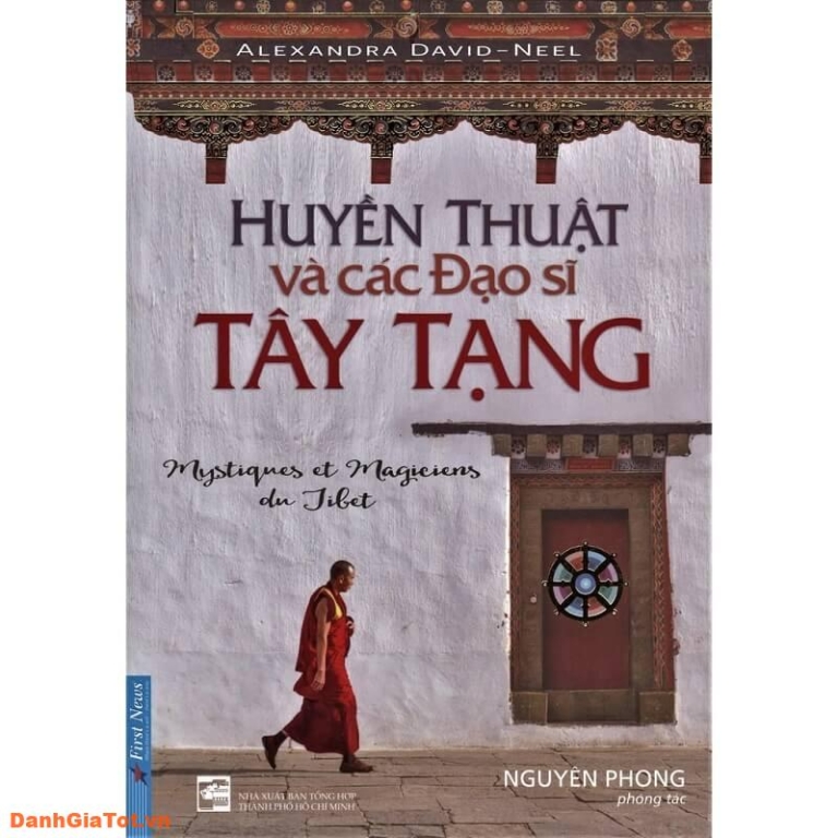 Huyền Thuật Và Các Đạo Sĩ Tây Tạng: Vén màn bí ẩn Tây Tạng