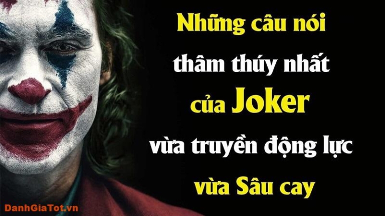 Những câu nói hay của Joker bất hủ và đáng suy ngẫm nhất