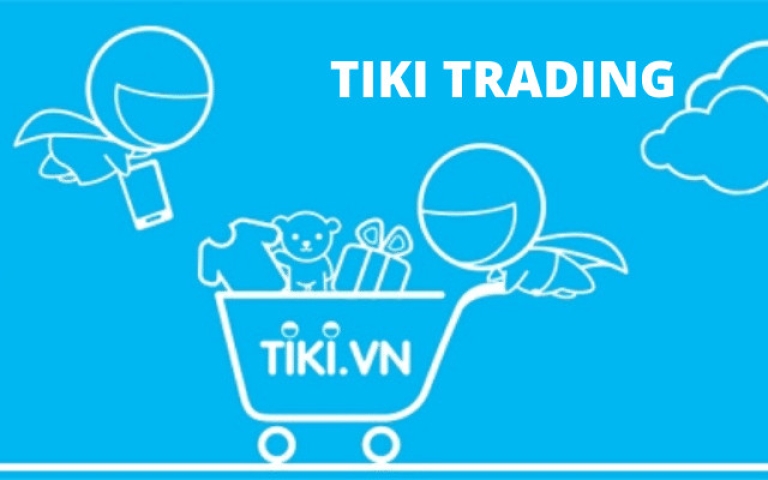 Tiki trading là gì? 5 lý do bạn nên mua hàng tại Tiki trading